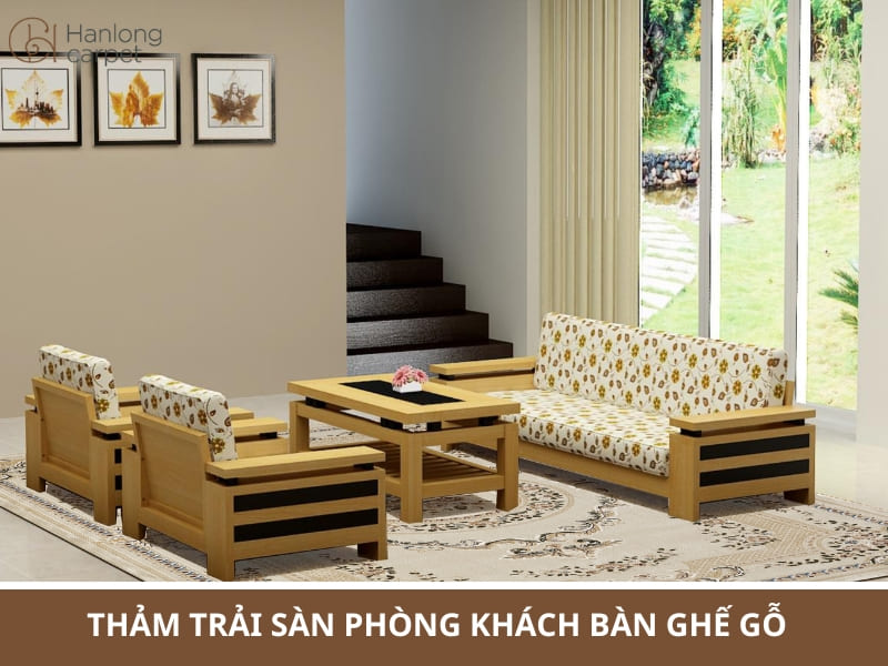 thảm trải sàn phòng khách bàn ghế gỗ