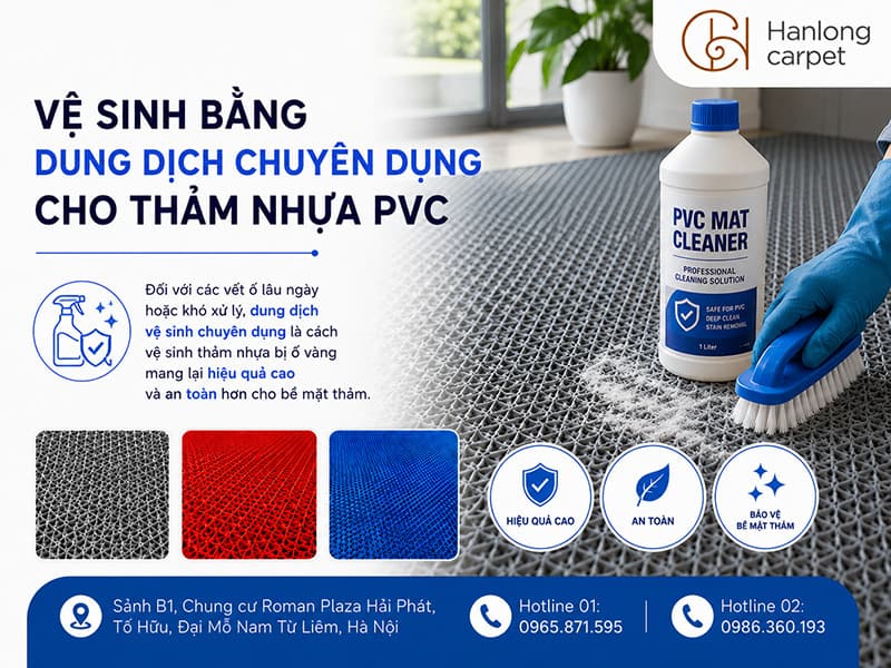 Vệ sinh bằng dung dịch chuyên dụng cho thảm nhựa PVC