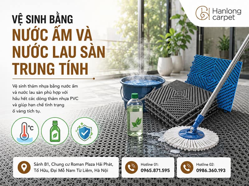 Vệ sinh bằng nước ấm và nước lau sàn trung tính