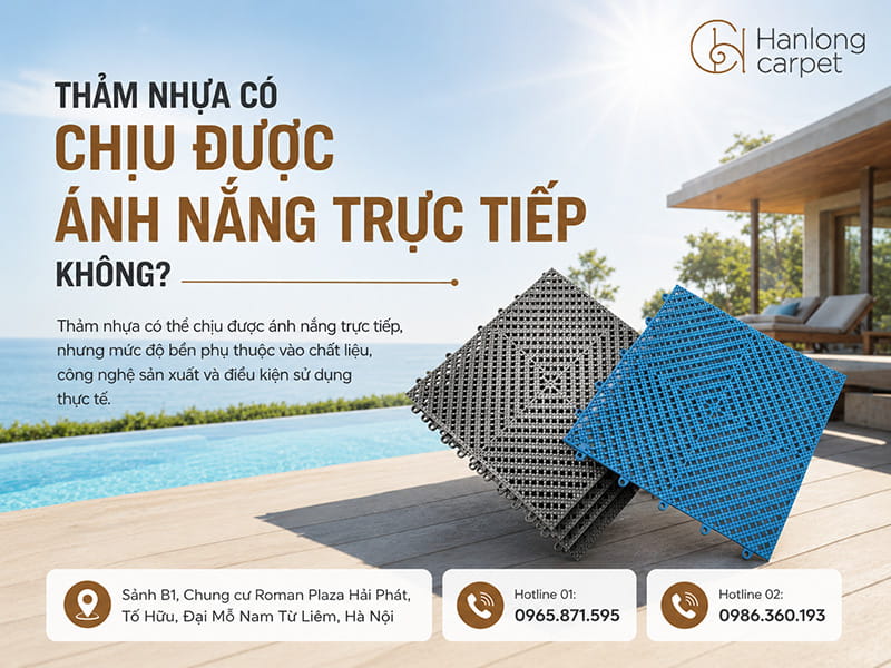 Thảm nhựa có chịu được ánh nắng trực tiếp không