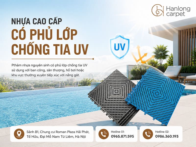 Nhựa cao cấp có phủ lớp chống tia UV