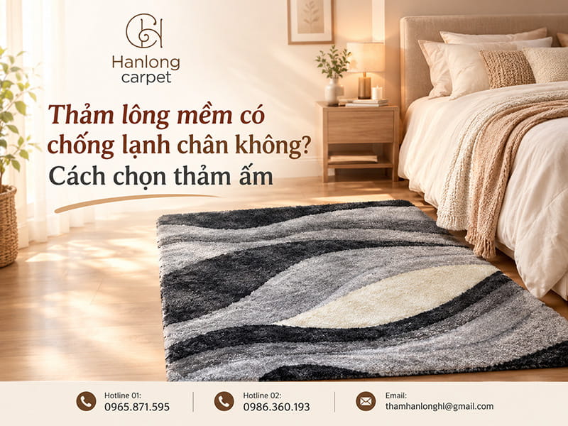 Thảm lông mềm có chống lạnh chân không? Cách chọn thảm ấm